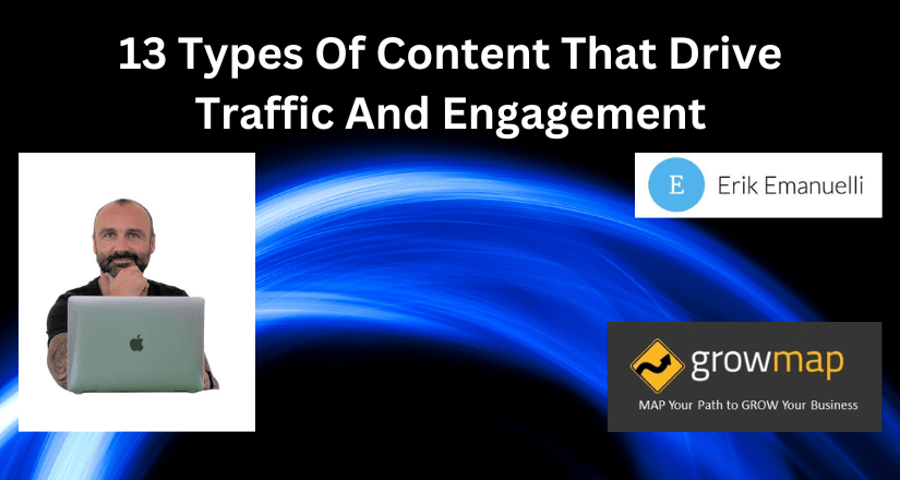 13 Types Of Content That Drive Increased Traffic And Engagement